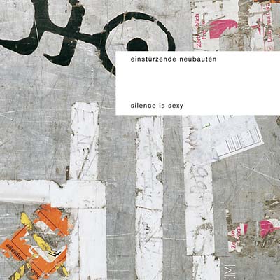 EINSTURZENDE NEUBAUTEN - Silence Is Sexy Vinyl Record
