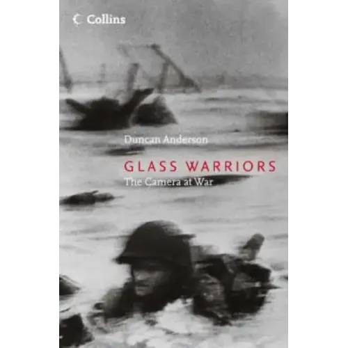 Glass Warriors: The Camera at War