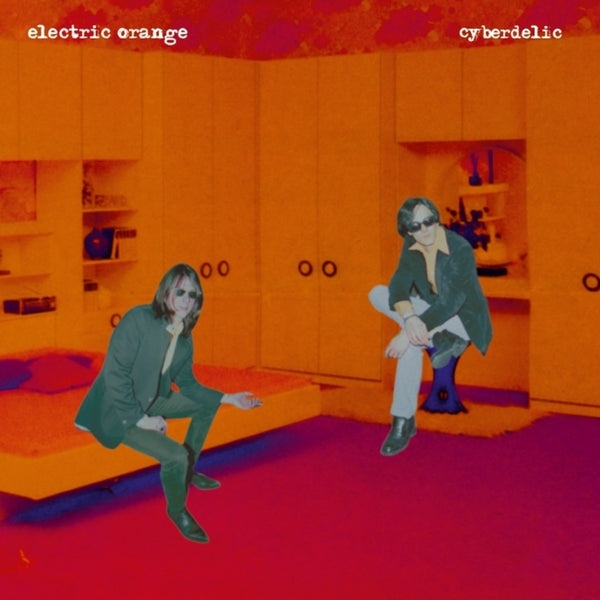 ELECTRIC ORANGE - Cyberdelic [2LP] [Vinyl] Vinyl Record