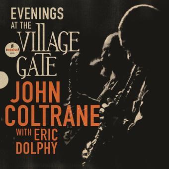 John Coltrane  Evenings At The Village Gate: John Coltrane With Eric Dolphy 2LP Vinyl Record