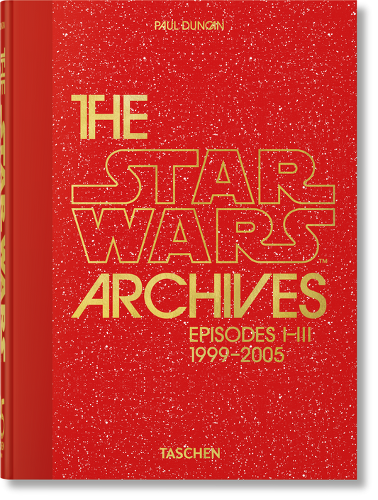 The Star Wars Archives. 1999–2005. 45th Ed. (English) Book