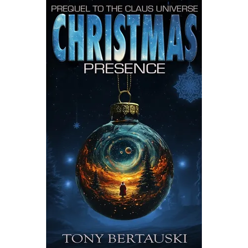 Christmas Presence: Prequel to the Claus Universe