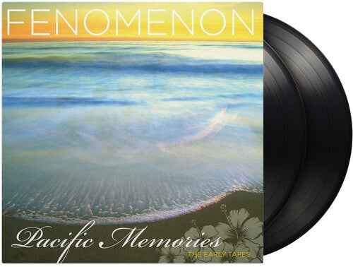 Fenomenon - Pacific Memories: The Early Tapes [2LP] [Vinyl] Vinyl Record