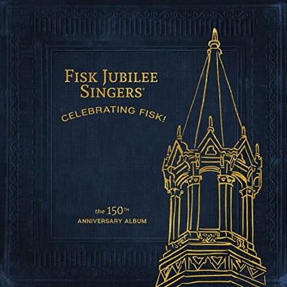 Fisk Jubilee Singers - Celebrating Fisk! (The 150th Anniversary Album) [Vinyl]