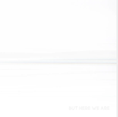 But Here We Are (White Vinyl) Vinyl Record