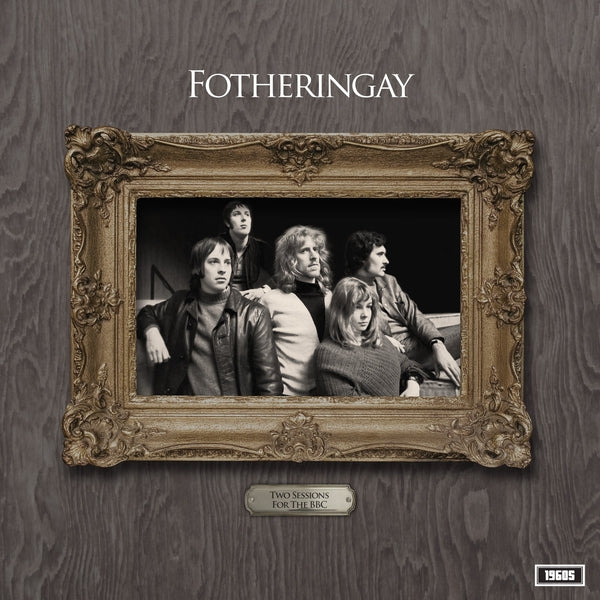 FOTHERINGAY - Two Sessions For The Bbc [LP] [Vinyl] Vinyl Record