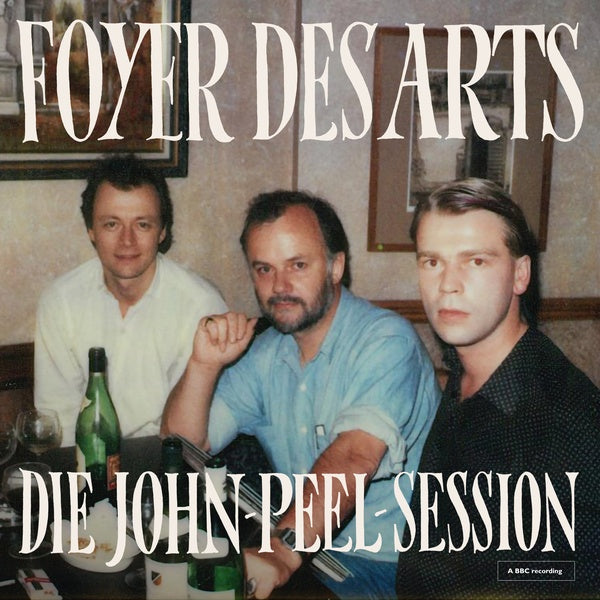 FOYER DES ARTS - Die John-Peel-Session Vinyl Record