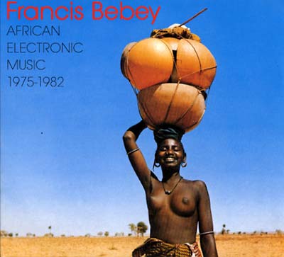 African Electronic Music 1975-1982  Music CD
