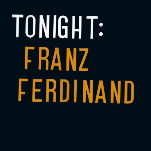 Tonight: Franz Ferdinand Vinyl Record