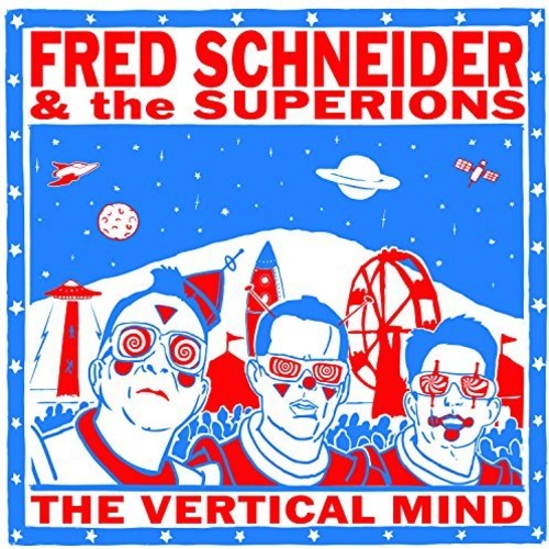 Fred Schneider & The Superions - The Vertical Mind [Vinyl] Vinyl Record