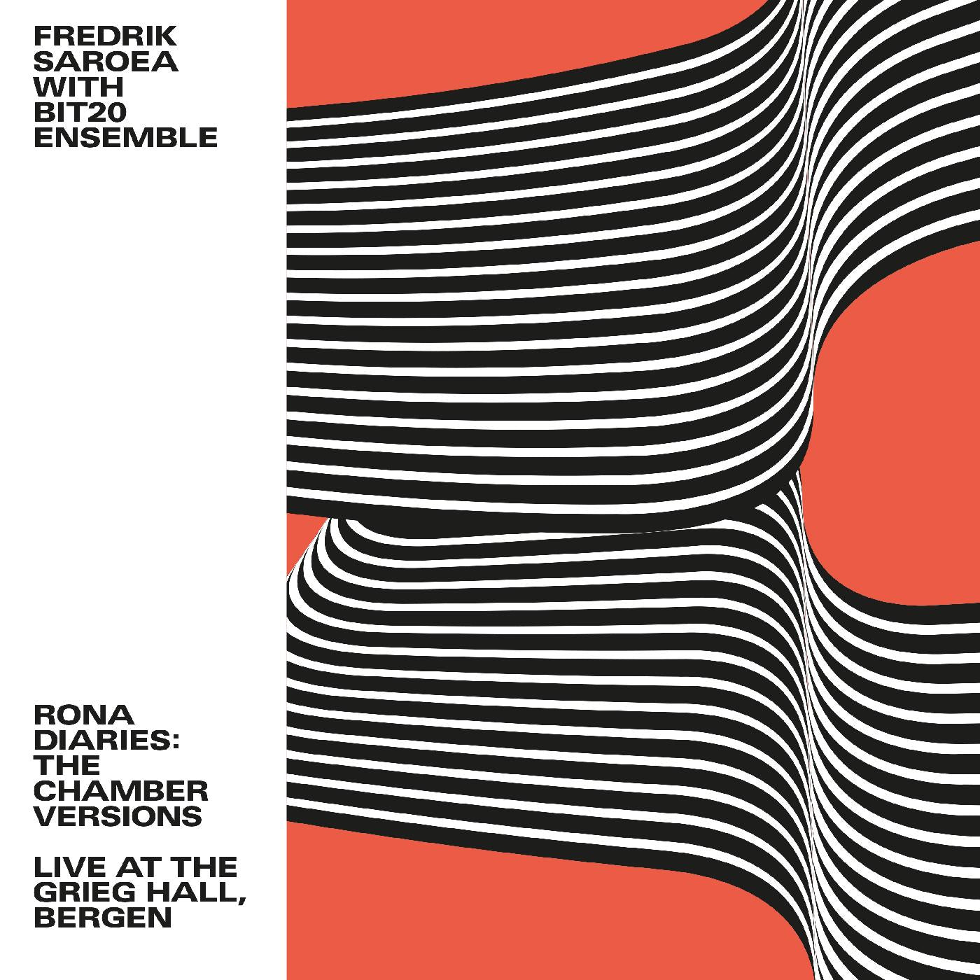 Fredrik with BIT20 Ensemble Saroea - Rona Diaries: The Chamber Versions / Live At The Grieg Hall, Bergen Vinyl Record