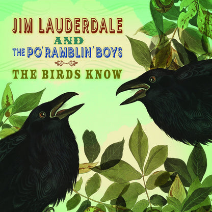 Jim Lauderdale  & The Po' Ramblin' Boys – Birds Know Music CD