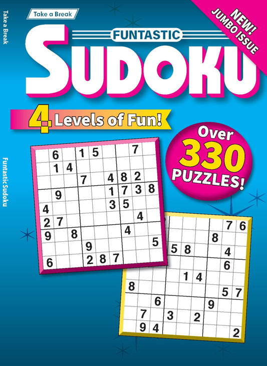 Take a Break - Funtastic Sudoku 25.03.07: Over 330 Puzzles, 4 Levels Of Fun, New Jumbo Issue, Your First-Class Ticket To Unwind, Unplug, Relax & More!