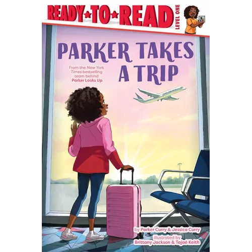 Parker Takes a Trip: Ready-To-Read Level 1