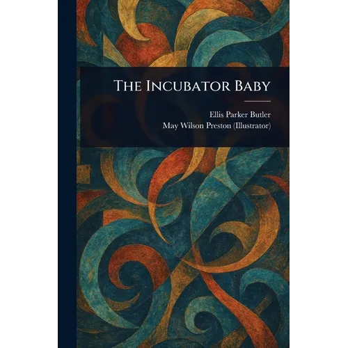 The Incubator Baby