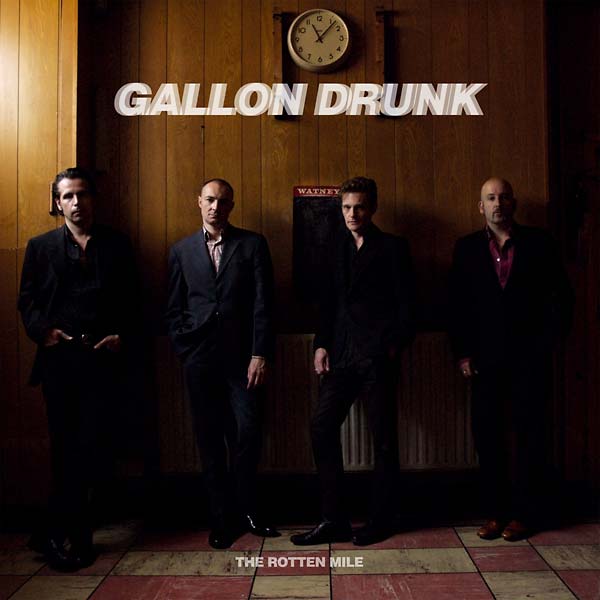 Gallon Drunk - The Rotten Mile Vinyl Record