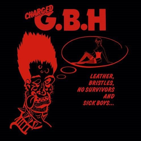 Gbh - Leather, Bristles, No Survivors And Sick Boys... Vinyl Record