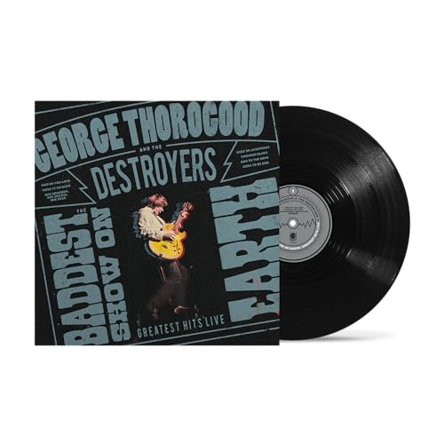 George Thorogood And The Destroyers - The Baddest Show On Earth: Greatest Hits Live [LP] [Vinyl] Vinyl Record