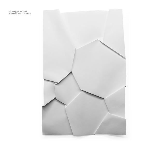 GIUSEPPE IELASI - Rhetorical Islands Vinyl Record