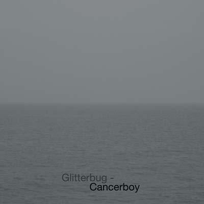 GLITTERBUG - Cancerboy Vinyl Record