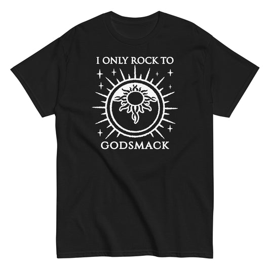 Godsmack I Only Rock Mens T Shirt Black