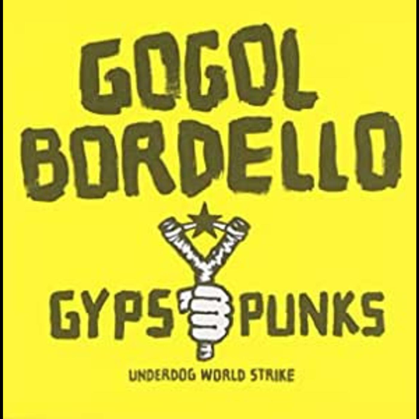 GOGOL BORDELLO - Gypsy Punks Underdog World Strike [CD] Music CD