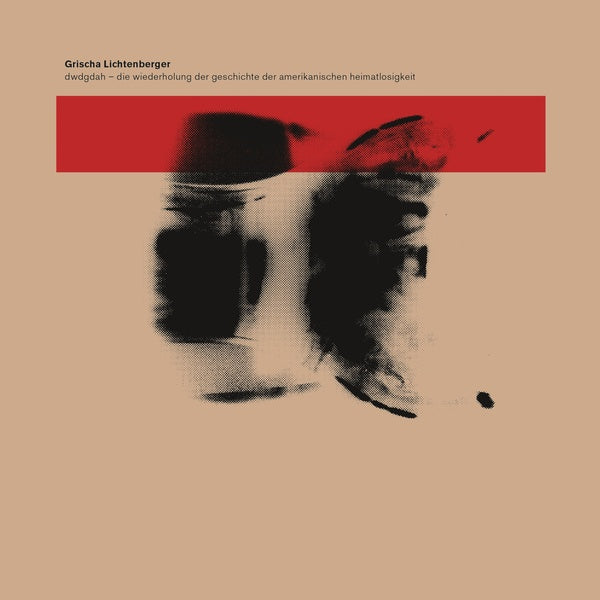 DWDGDAH - Die Wiederholung der Geschichte der amerikanischen Heimatlosigkeit Music CD