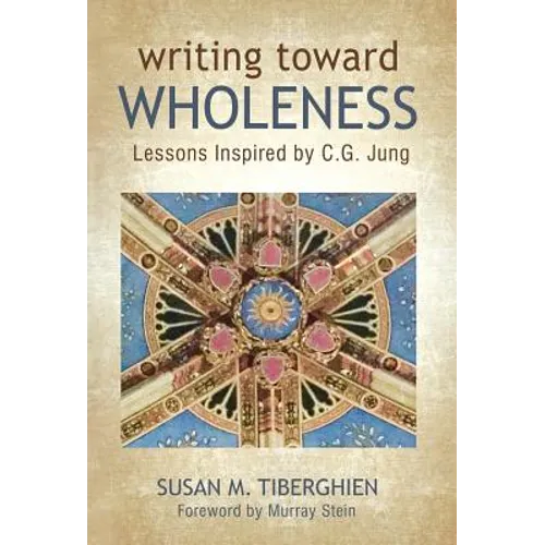 Writing Toward Wholeness: Lessons Inspired by C.G. Jung