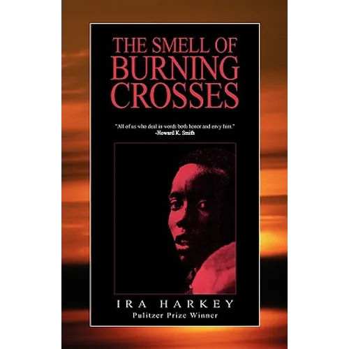 The Smell of Burning Crosses