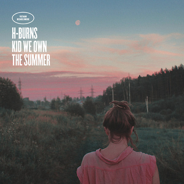 H-BURNS - Kid We Own The Summer Vinyl Record