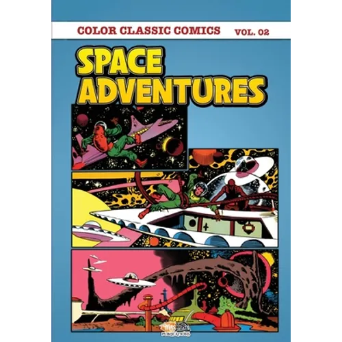 Classic Comics - Space Adventures Colour Volume 2