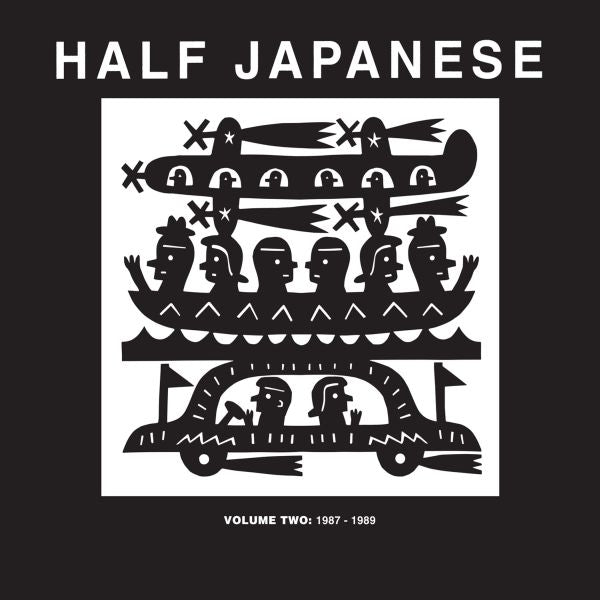 Half Japanese - Volume 2: 1987-1989 Vinyl Record