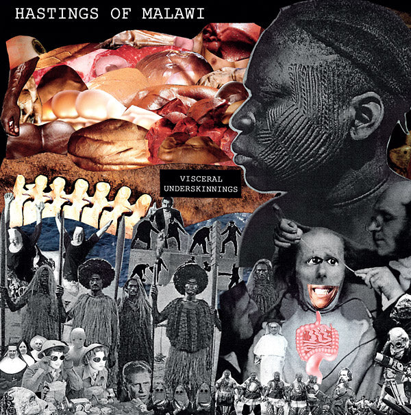 HASTINGS OF MALAWI - Visceral Underskinnings Vinyl Record