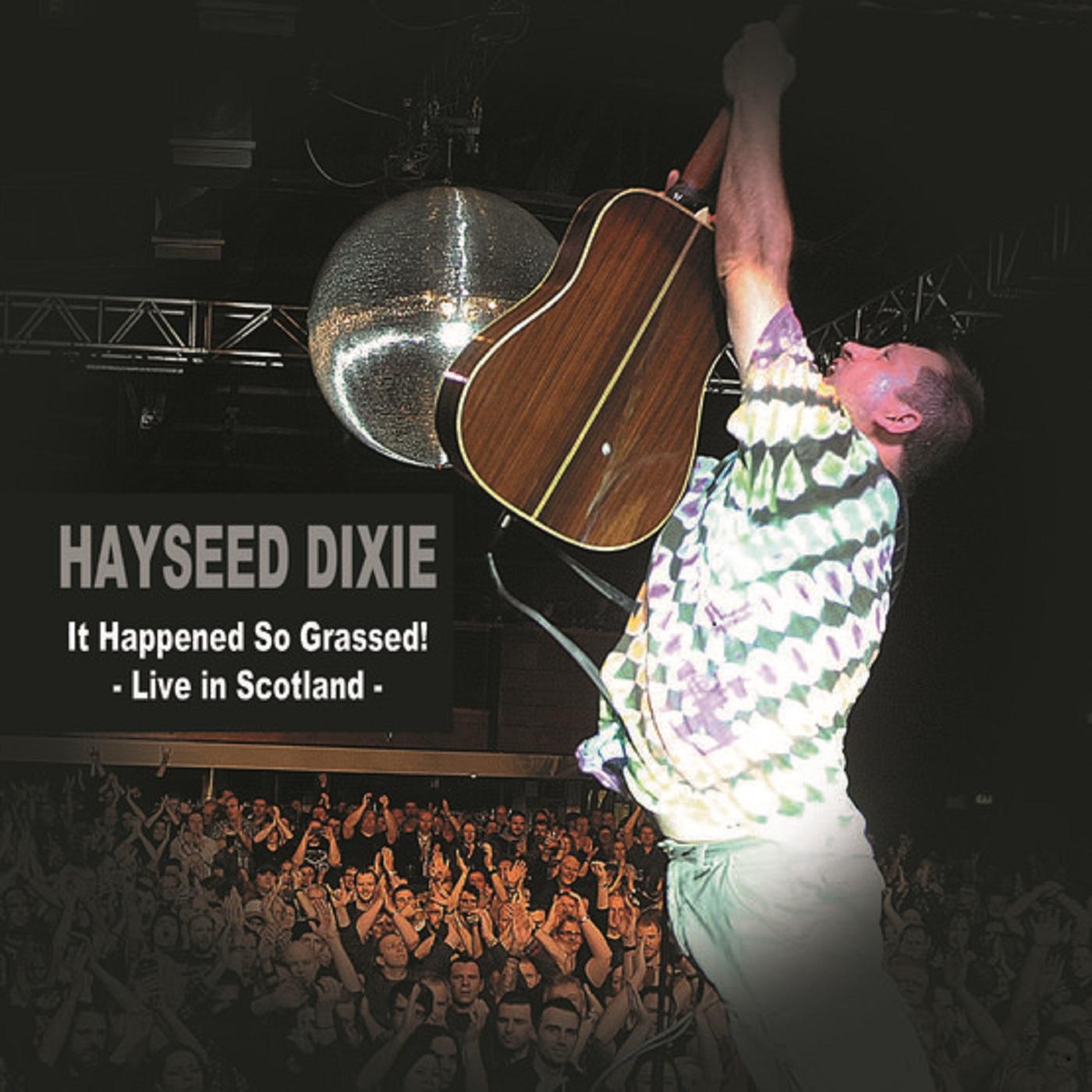 Hayseed Dixie - It Happened So Grassed: Live In Scotland Vinyl Record