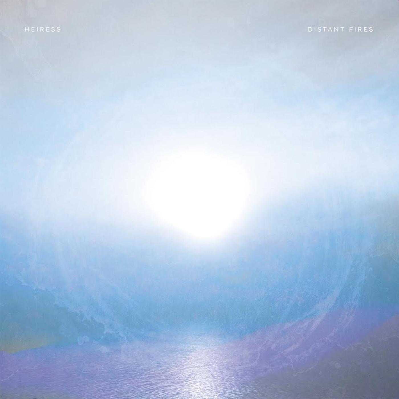 Heiress - Distant Fires Vinyl Record