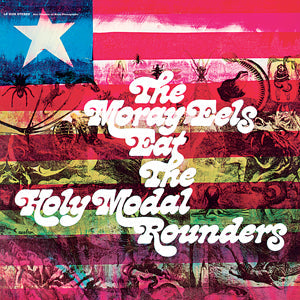 The Moray Eels Eat The Holy Modal Rounders Vinyl Record