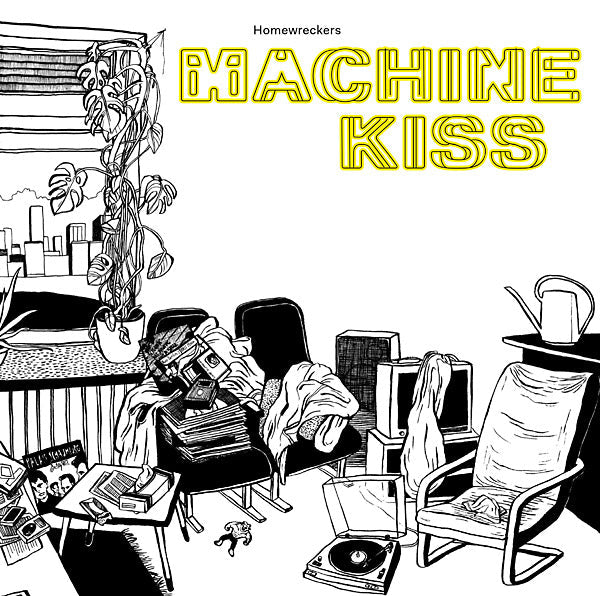 HOMEWRECKERS - Machinekiss Vinyl Record