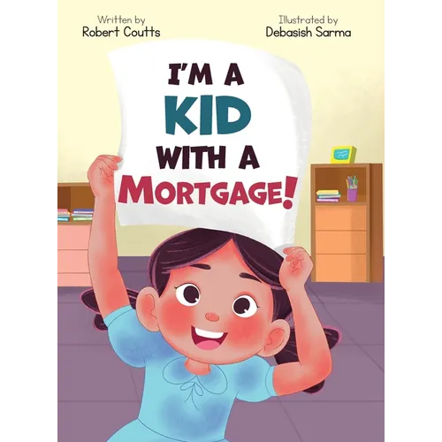 I'm a Kid with a Mortgage!