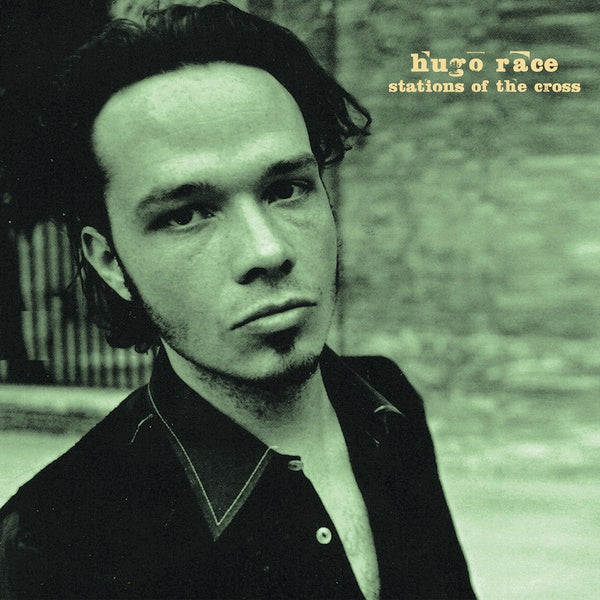 HUGO RACE - Stations Of The Cross Vinyl Record