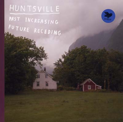 HUNTSVILLE - Past Increasing, Future Receding [Vinyl] Vinyl Record