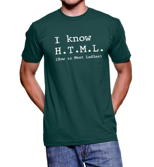 I Know HTML How to Meet Ladies T-shirt