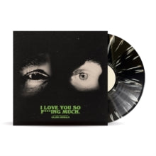 I Love You So F***ing Much (IEX Black/White Splatter) Vinyl Record