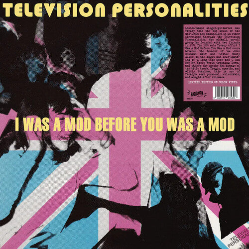 Television Personalities - I Was A Mod Before You Was A Mod [RSD 04/26/24 Pink] Vinyl Record