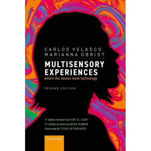 Multisensory Experiences: Where the Senses Meet Technology