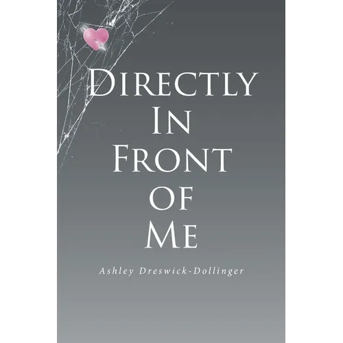 Directly in Front of Me