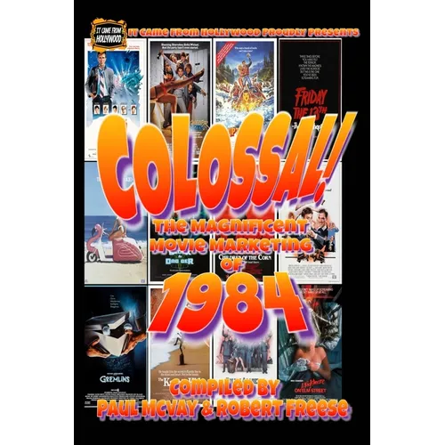 It Came From Hollywood: Colossal! 1984