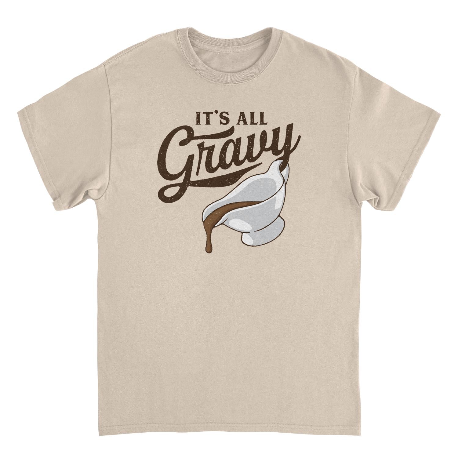 Thanksgiving T-Shirt - It's All Gravy Officially Licensed