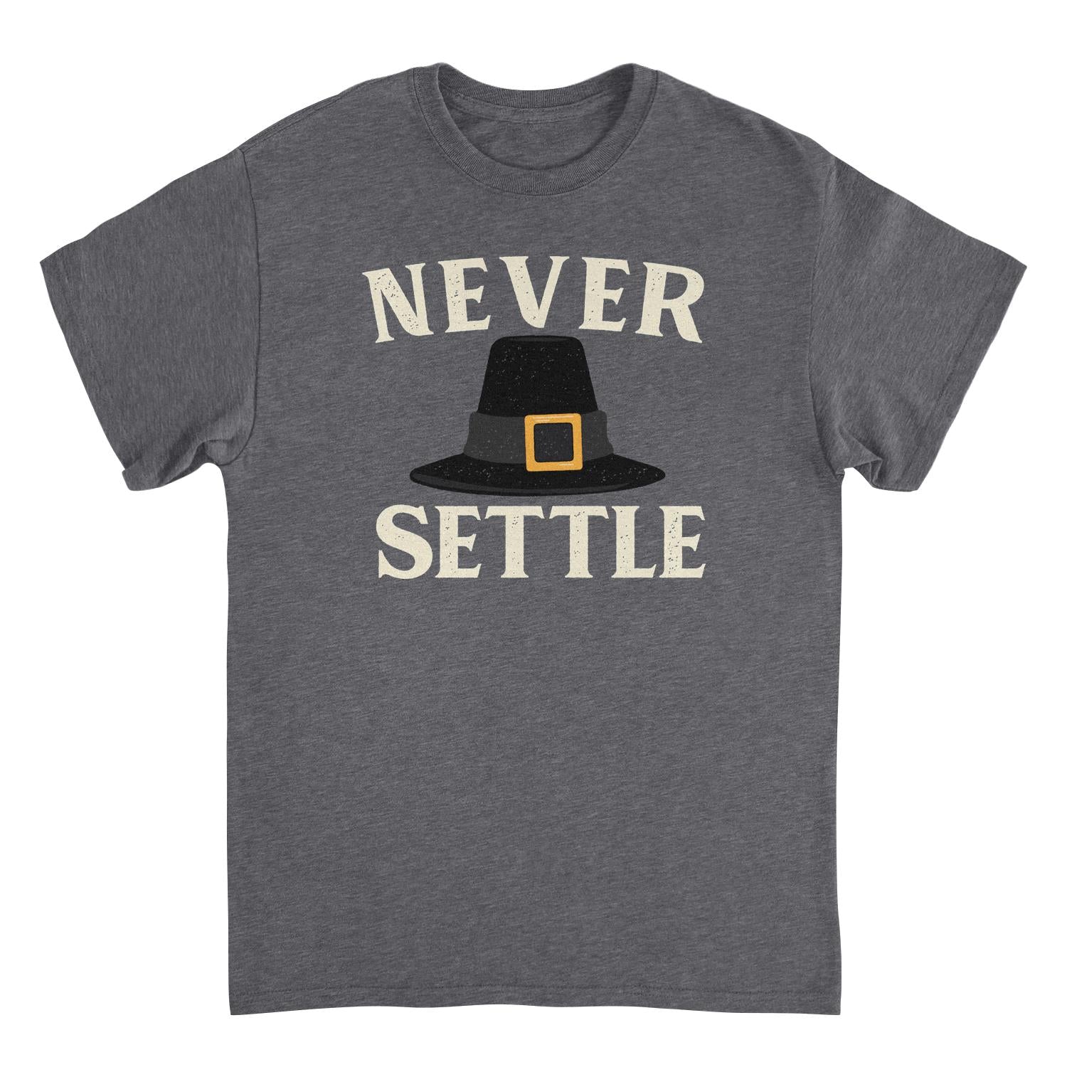 Thanksgiving T-Shirt - Never Settle Officially Licensed