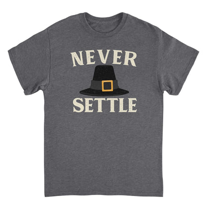 Thanksgiving T-Shirt - Never Settle Officially Licensed