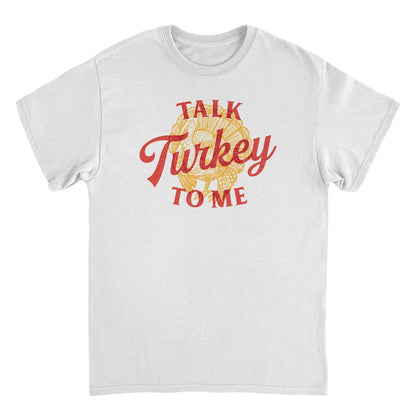 Thanksgiving T-Shirt - Talk Turkey to Me Officially Licensed